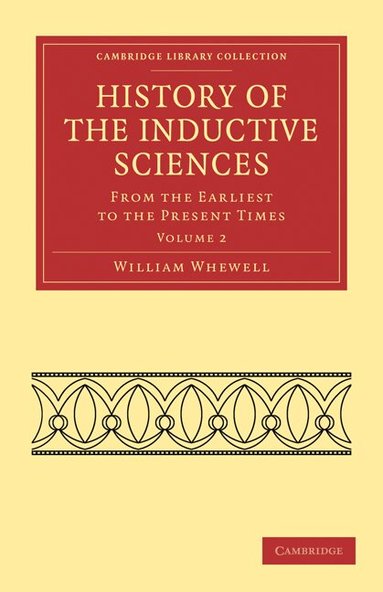 William Whewell - History of the Inductive Sciences, Häftad
