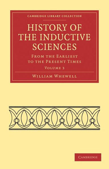 William Whewell - History of the Inductive Sciences, Häftad