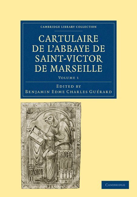 Cartulaire de l'Abbaye de Saint-Victor de Marseille: Volume 1 1