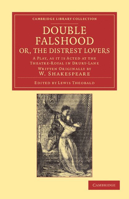 William Shakespeare, Lewis Theobald - Double Falshood; or, The Distrest Lovers, Häftad