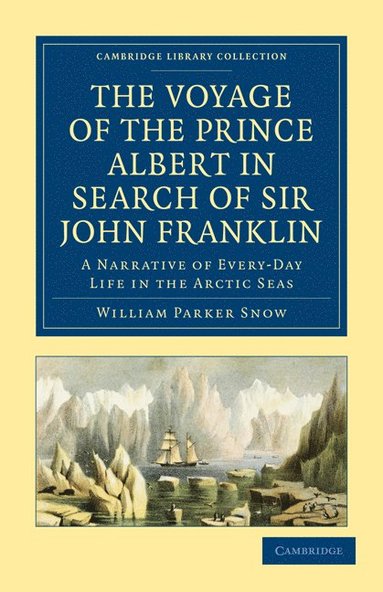 bokomslag The Voyage of the Prince Albert in Search of Sir John Franklin