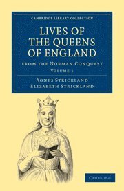 bokomslag Lives of the Queens of England from the Norman Conquest