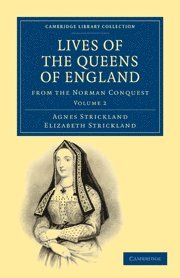 bokomslag Lives of the Queens of England from the Norman Conquest