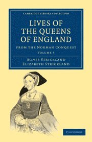 bokomslag Lives of the Queens of England from the Norman Conquest