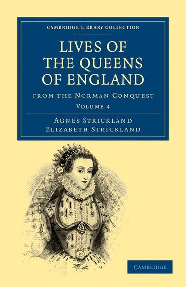 Agnes Strickland, Elizabeth Strickland - Lives of the Queens of England from the Norman Conquest, Häftad