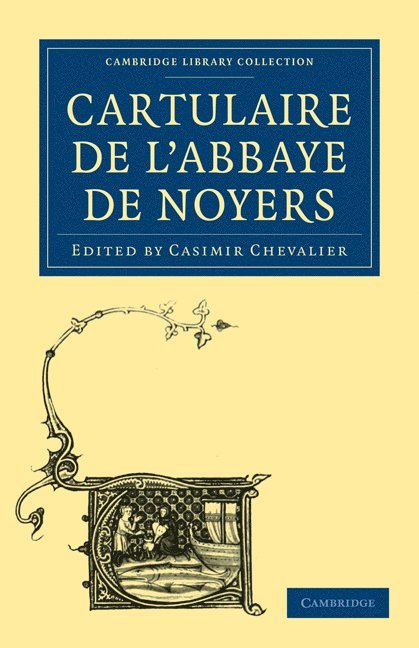 Casimir Chevalier - Cartulaire de l'Abbaye de Noyers, Häftad