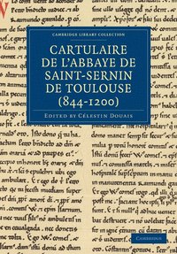 bokomslag Cartulaire de l'Abbaye de Saint-Sernin de Toulouse (844-1200)
