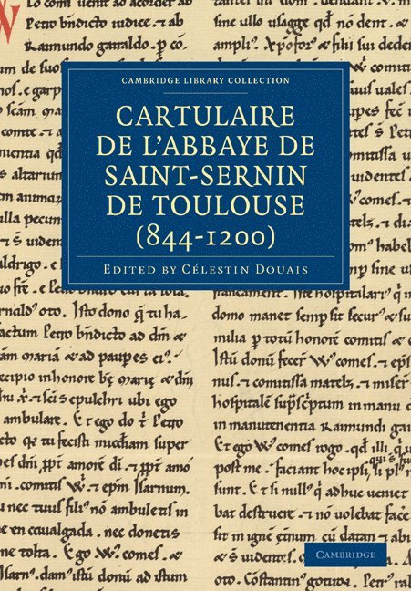 Cartulaire de l'Abbaye de Saint-Sernin de Toulouse (844-1200) 1