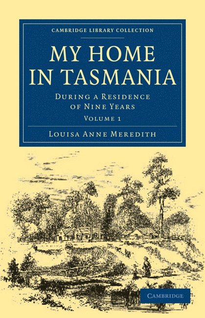 Louisa Anne Meredith - My Home in Tasmania, Häftad
