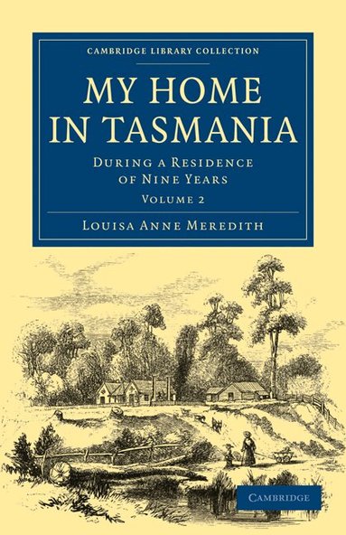 Louisa Anne Meredith - My Home in Tasmania, Häftad