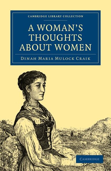 Dinah Mulock Craik - A Woman's Thoughts about Women, Häftad