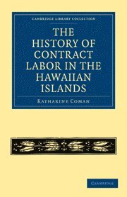 bokomslag History of Contract Labor in the Hawaiian Islands