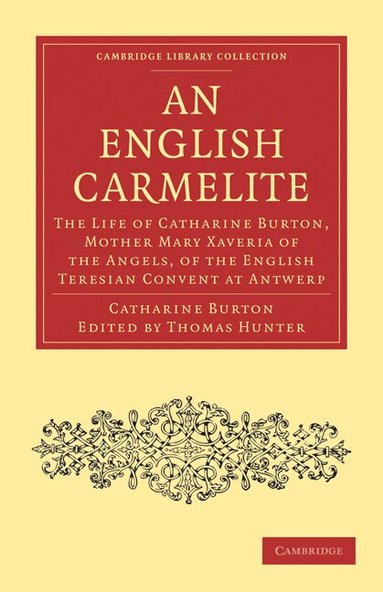 Catharine Burton, Thomas Hunter - An English Carmelite, Häftad