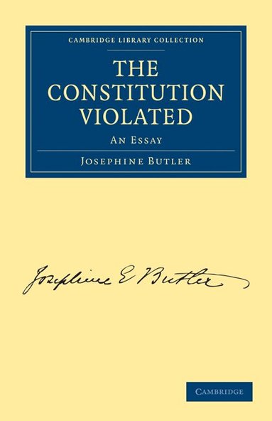 Josephine Butler - The Constitution Violated, Häftad
