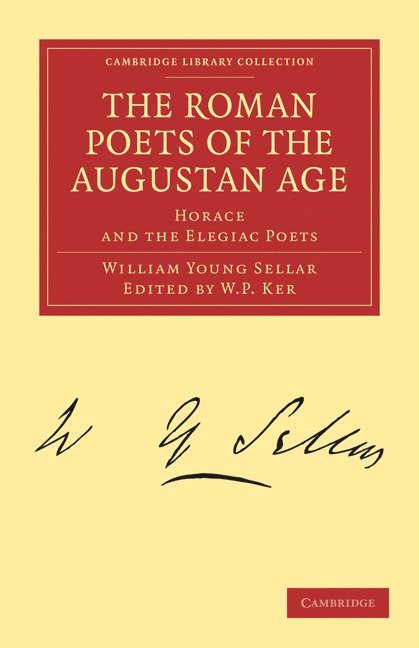 William Young Sellar, W. P. Ker, W.P. Ker - The Roman Poets of the Augustan Age, Häftad
