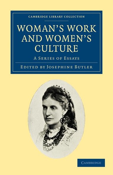 Josephine Butler - Woman's Work and Woman's Culture, Häftad