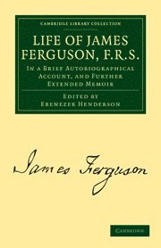 bokomslag Life of James Ferguson, F. R. S.