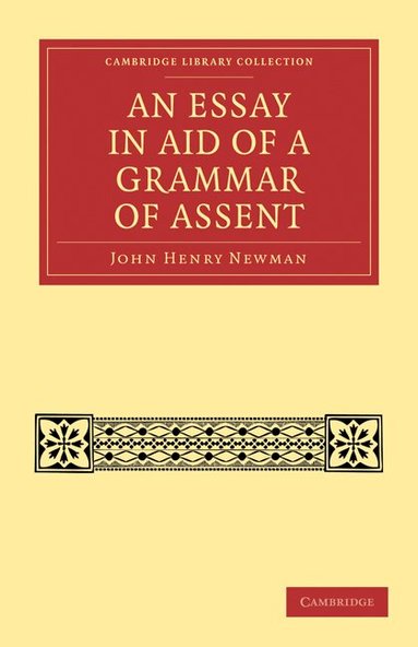 John Henry Newman - An Essay in Aid of a Grammar of Assent, Häftad