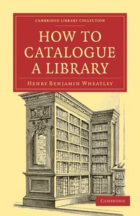 bokomslag How to Catalogue a Library