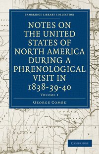 bokomslag Notes on the United States of North America during a Phrenological Visit in 1838-39-40