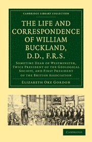 bokomslag Life and Correspondence of William Buckland, D.D., F.R.S.