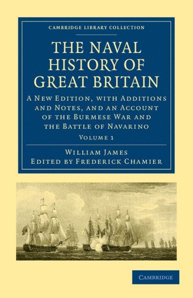 William James, Frederick Chamier - The Naval History of Great Britain, Häftad