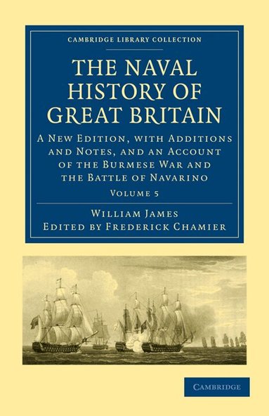 William James, Frederick Chamier - The Naval History of Great Britain, Häftad