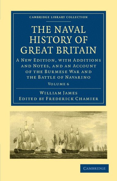 William James, Frederick Chamier - The Naval History of Great Britain, Häftad