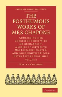 bokomslag The Posthumous Works of Mrs Chapone