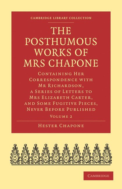 The Posthumous Works of Mrs Chapone 1