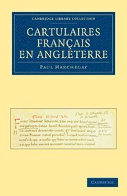 Paul Marchegay - Cartulaires Français en Angleterre, Häftad
