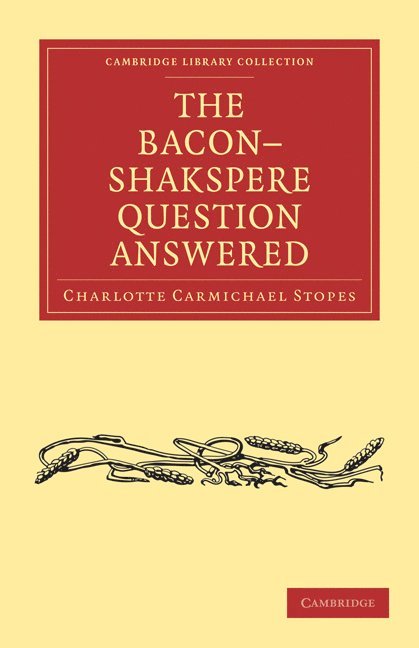 The Bacon-Shakspere Question Answered 1