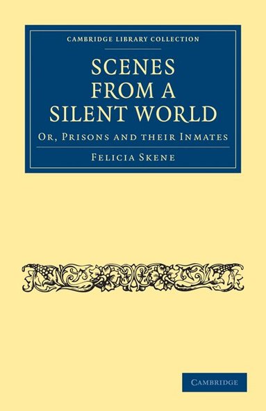 Felicia Skene - Scenes from a Silent World, Häftad
