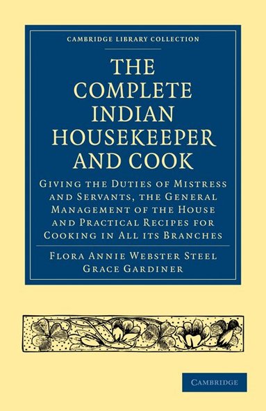 Flora Annie Webster Steel, Grace Gardiner - The Complete Indian Housekeeper and Cook, Häftad