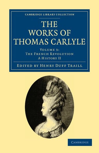 Thomas Carlyle, Henry Duff Traill - The Works of Thomas Carlyle, Häftad