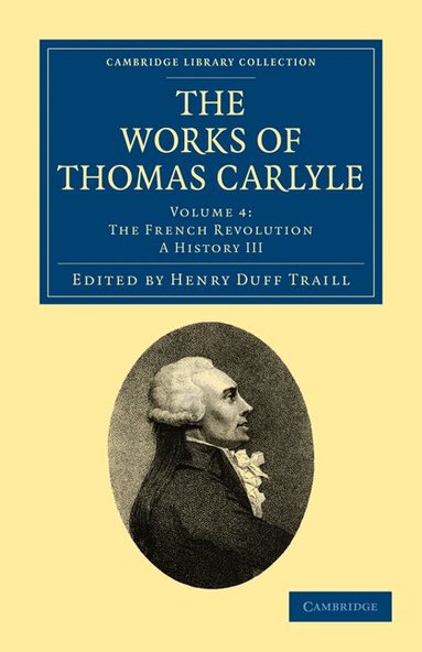 Thomas Carlyle, Henry Duff Traill - The Works of Thomas Carlyle, Häftad