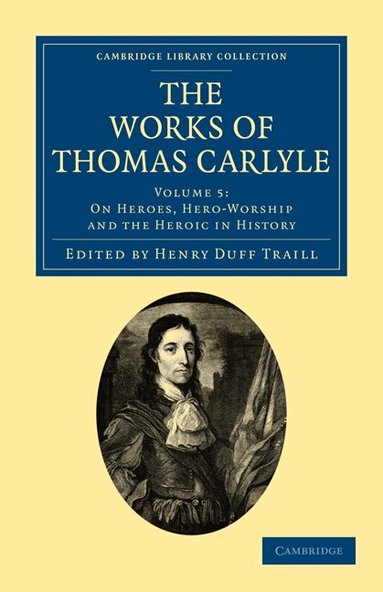 Thomas Carlyle, Henry Duff Traill - The Works of Thomas Carlyle, Häftad