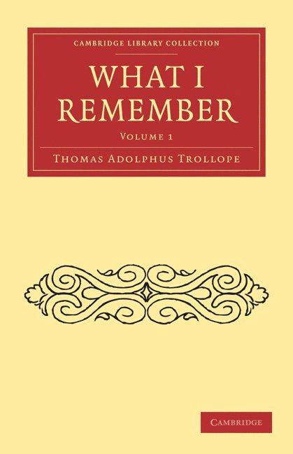 Thomas Adolphus Trollope - What I Remember, Häftad