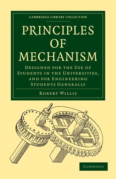 Robert Willis - Principles of Mechanism, Häftad