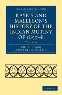 bokomslag Kaye's and Malleson's History of the Indian Mutiny of 1857-8