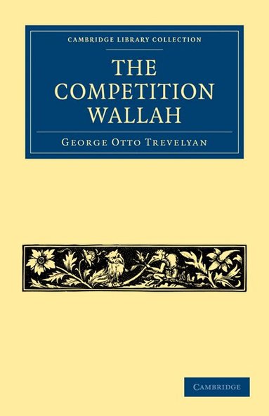 George Otto Trevelyan - The Competition Wallah, Häftad