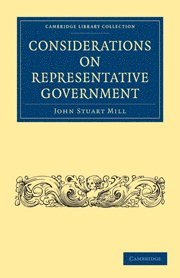 John Stuart Mill - Considerations on Representative Government, Häftad