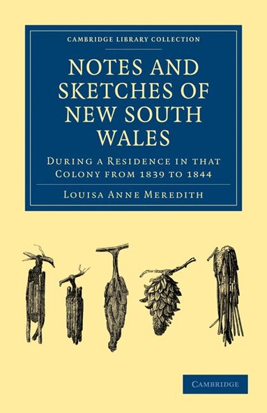 Louisa Anne Meredith - Notes and Sketches of New South Wales, Häftad