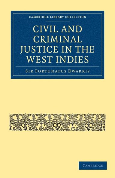 bokomslag Civil and Criminal Justice in the West Indies