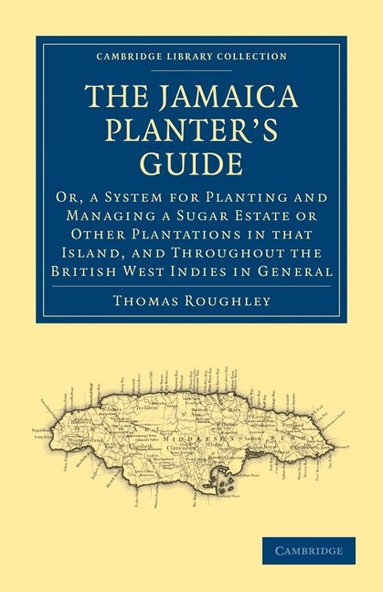 Thomas Roughley - The Jamaica Planter's Guide, Häftad