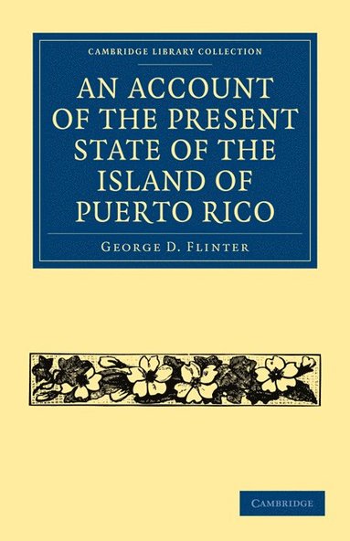 bokomslag An Account of the Present State of the Island of Puerto Rico