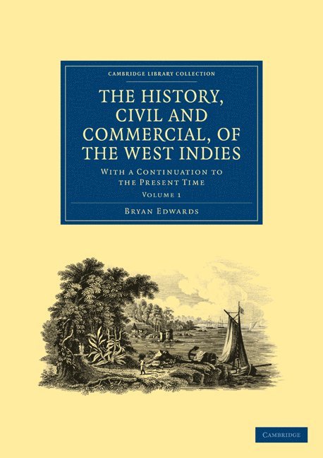 Bryan Edwards - History, Civil and Commercial, of the West Indies, Häftad