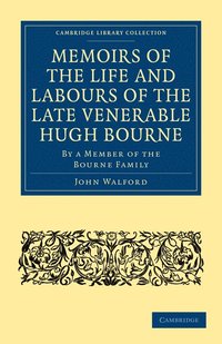 bokomslag Memoirs of the Life and Labours of the Late Venerable Hugh Bourne