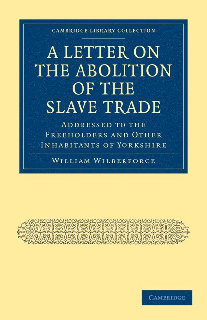 A Letter on the Abolition of the Slave Trade 1