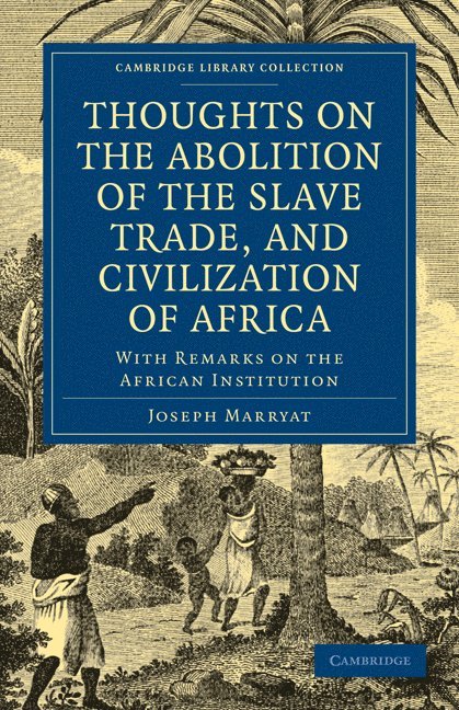 Thoughts on the Abolition of the Slave Trade, and Civilization of Africa 1